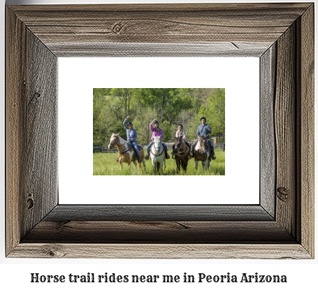 horse trail rides near me in Peoria, Arizona